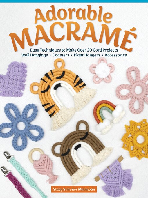Title details for Adorable Macrame by Stacy Malimban - Available